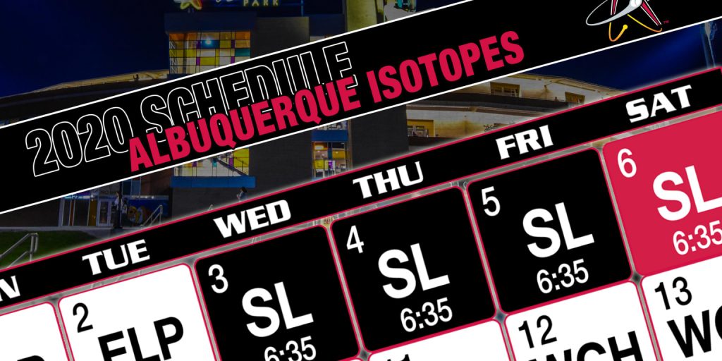 Isotopes Release 2020 Schedule MiLB