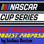NASCAR Cup Series 2022 Schedule Realignment And