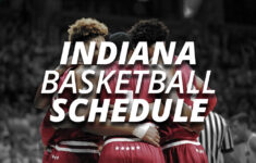 2021 2022 Indiana Basketball Schedule