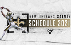 New Orleans Saints Schedule 2021 Dates Times Win Loss