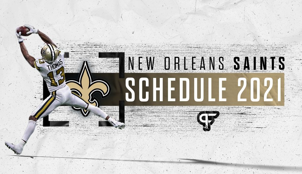 New Orleans Saints Schedule 2021 Dates Times Win loss 