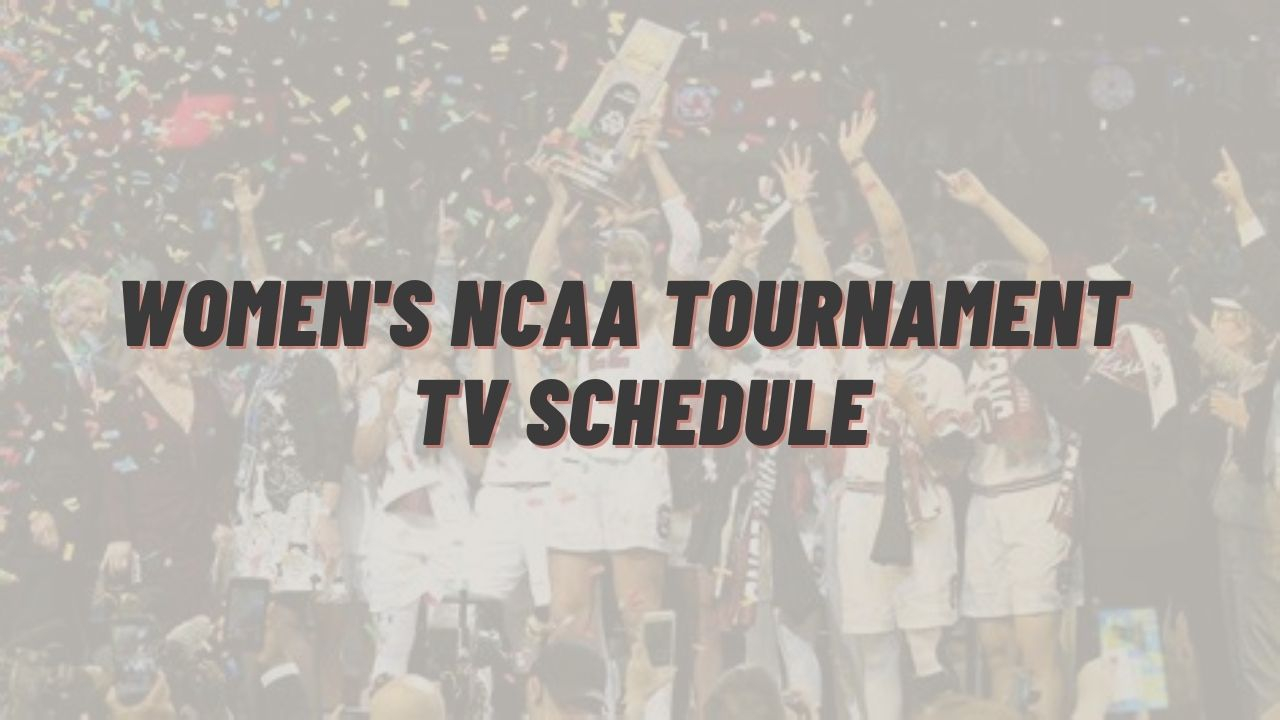 Women s NCAA Tournament 2022 TV Schedule