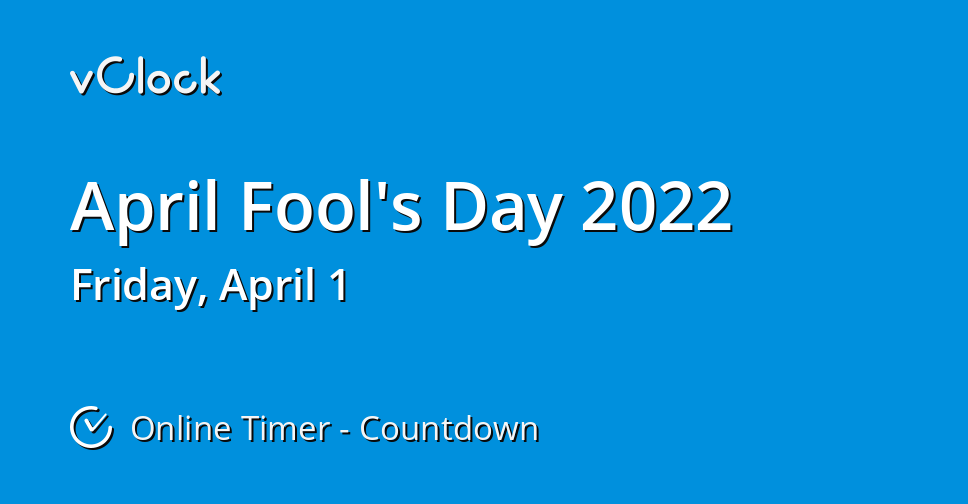When Is April Fool S Day 2022 Countdown Timer Online VClock